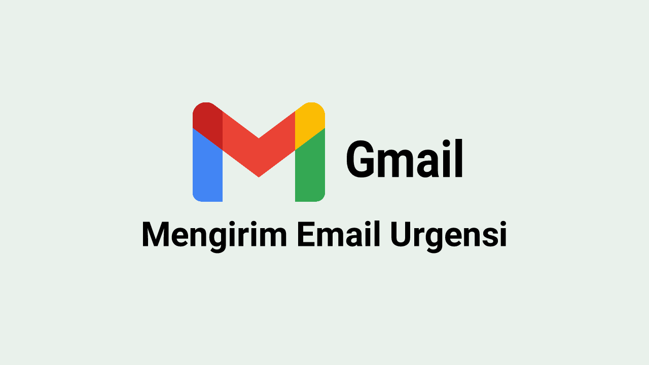Cara Menandai dan Mengirim Email sebagai Urgent di Gmail