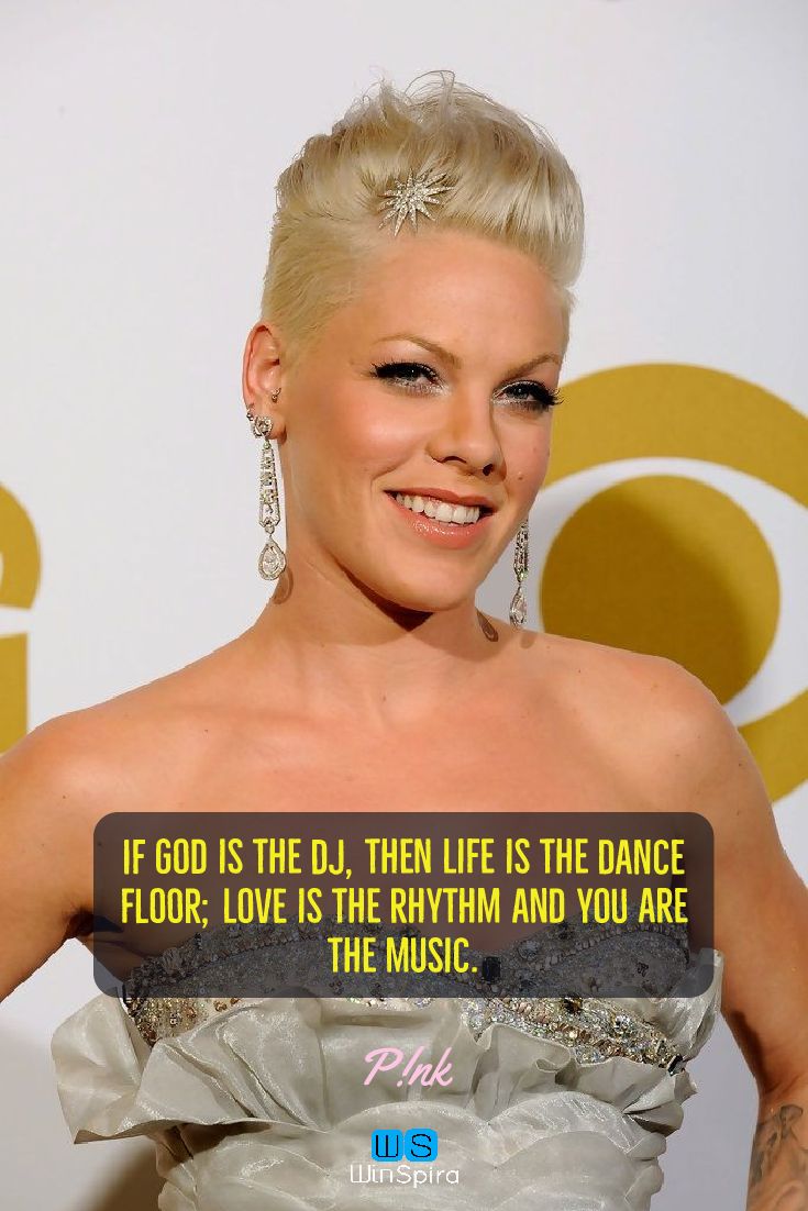 20 Awesome Quotes from singer pink
