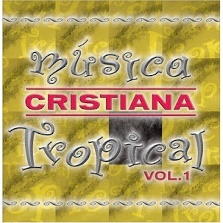 Capa de Musica Cristiana Tropical Vol. 01