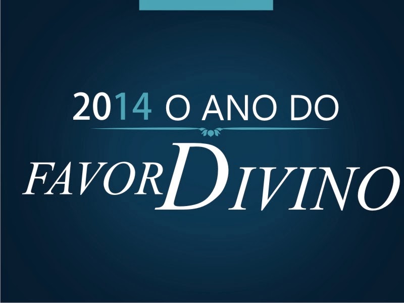 2014- ANO Do FAVOR DIVINO!!!