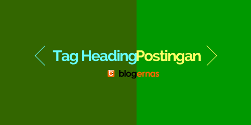 Cara Menggunakan Tag Heading pada Postingan Blog