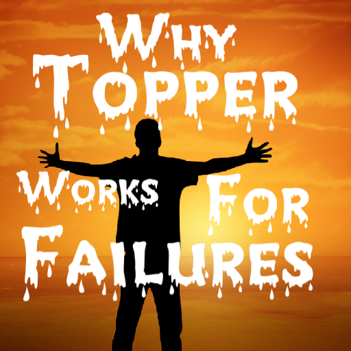 topper, failures