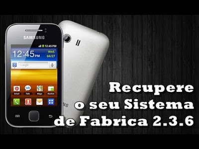 Stock Rom Firmware Samsung Galaxy Y yong GT-S5367, como instalar, atualizar, restaurar