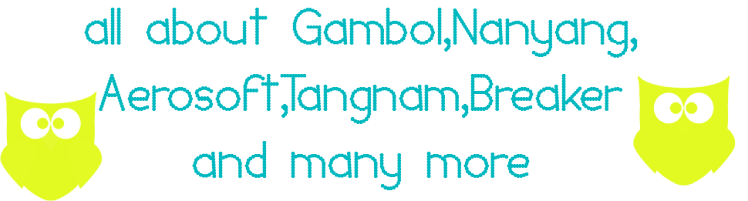 all about Gambol,Nanyang,Aerosoft,Tangnam,Breaker and many more