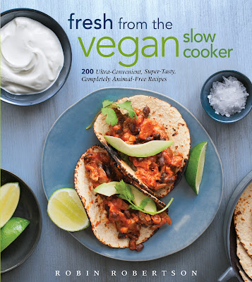 Meet Robin Robertson, Vegan Chef and Author of Fresh from the Vegan Slow Cooker Plus A Sneak-Peek Recipe and A Chance to Win!