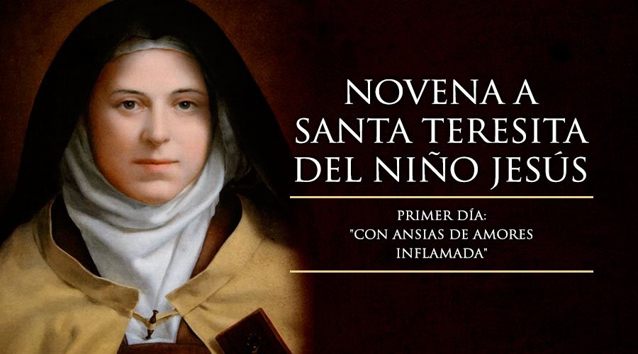 NOVENA EN HONOR A SANTA TERESITA DEL NIÑO JESÚS Comunidad Catòlica NOVENA EN HONOR A SANTA TERESITA DEL NIÑO JESÚS Comunidad Catòlica