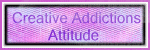 Creative Addictions Attitude Blog