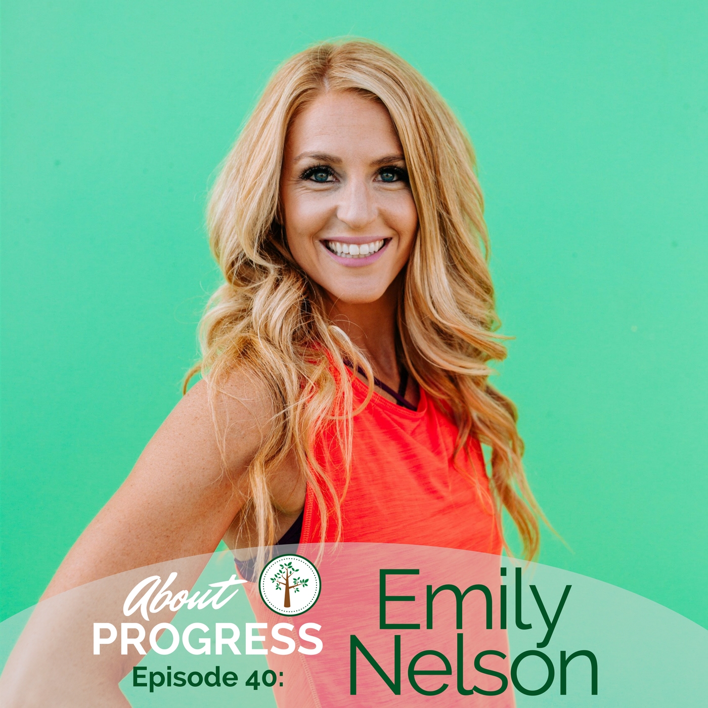 Emily Nelson Empowering Yourself to the Best Version of You