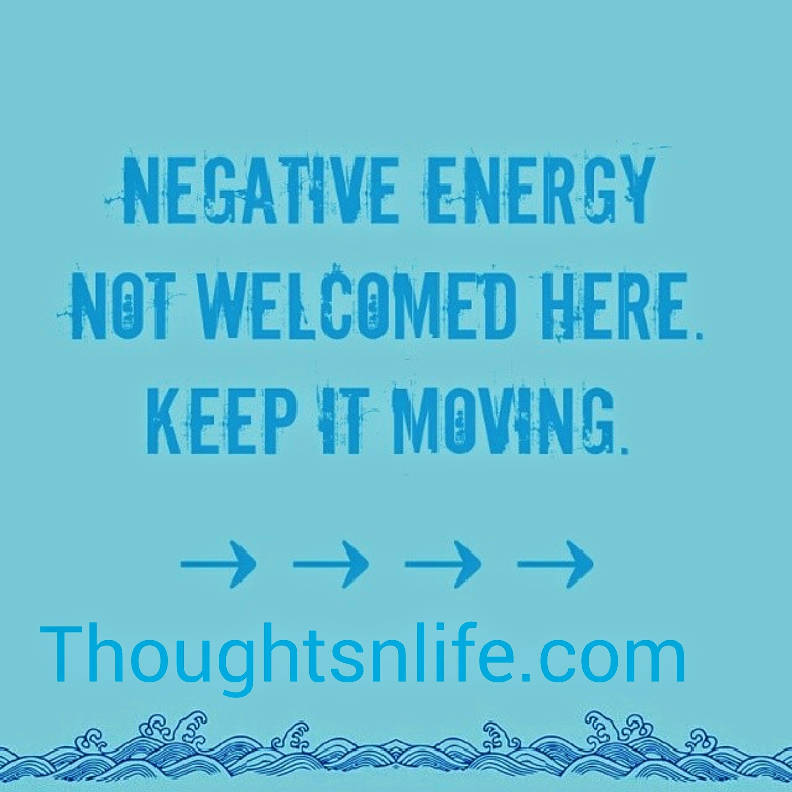 Inspirational And Motivational Quotes Negative energy not