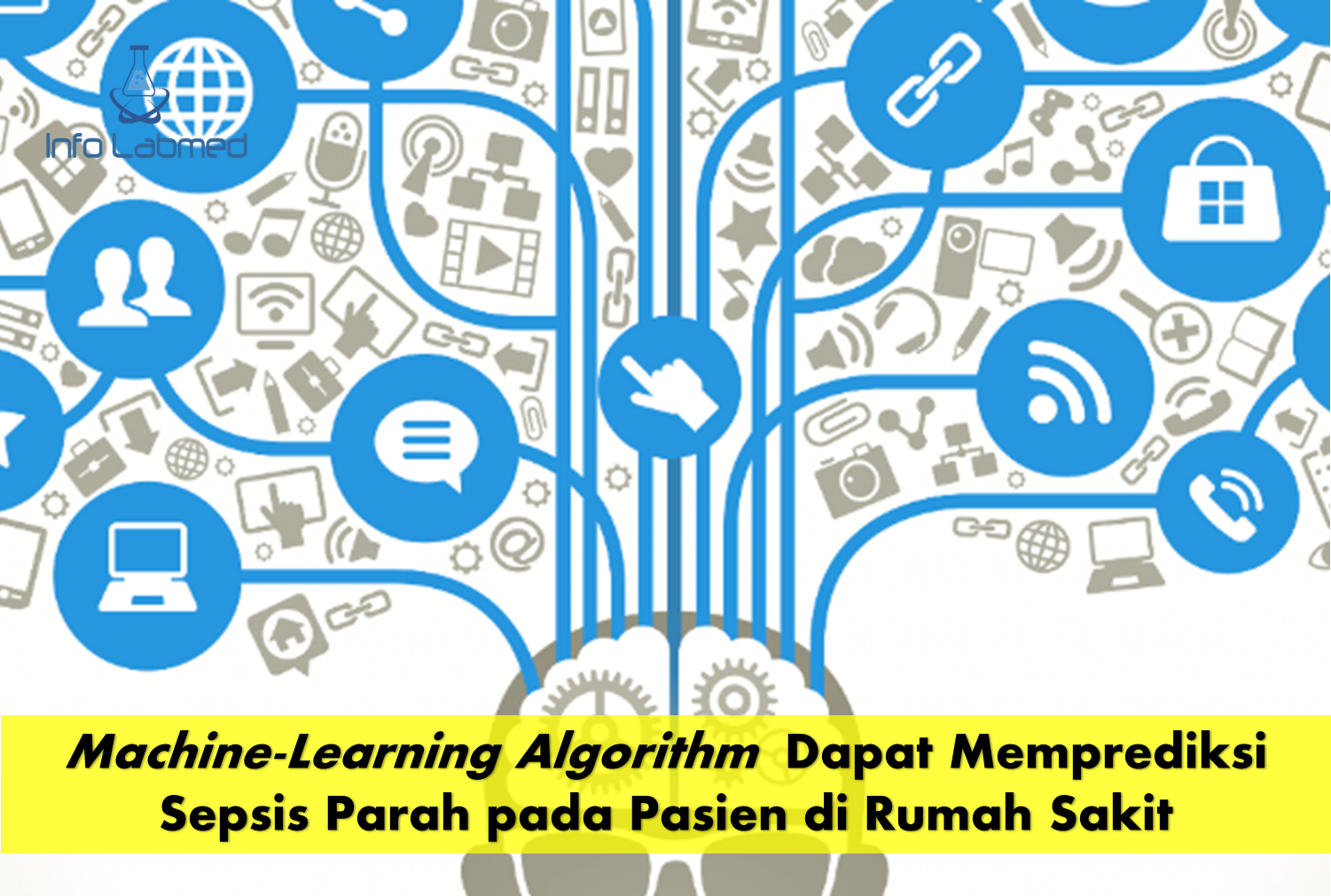 Machine-Learning Algorithm Dapat Memprediksi Sepsis Parah pada Pasien ...