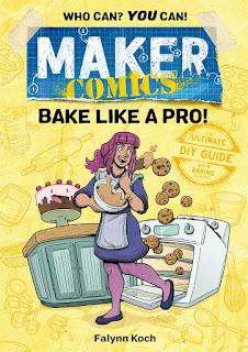 Review of Who Can? You Can! Maker Comics: Bake Like a Pro! by Falynn Koch