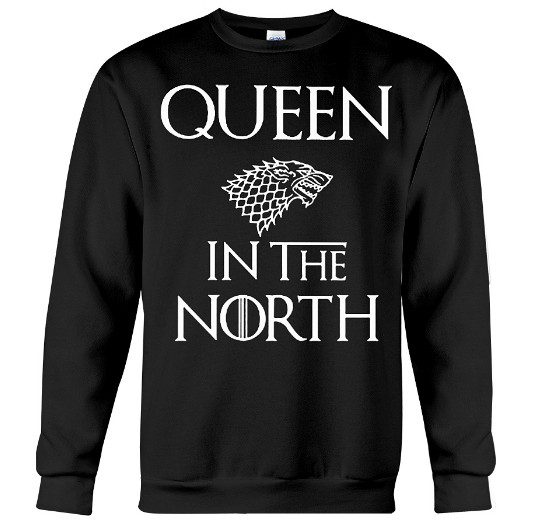 Queen in The North Hoodie, Queen in The North Sweatshirt, Queen in The North Shirts