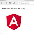 Angular 5 and 4 - Creating and Using Services