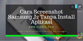 Cara Screenshot Samsung J2 Tanpa Install Aplikasi