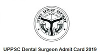 UPPSC Dental Surgeon Admit Card