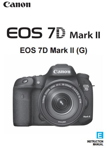 Canon Camera News 2021: Download Canon EOS 7D Mark II Camera PDF User