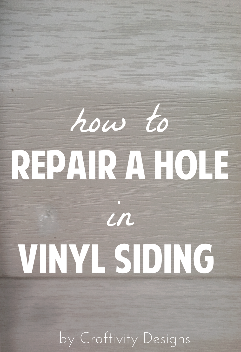 How to Repair a Hole in Vinyl Siding Craftivity Designs