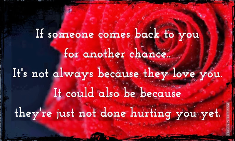 If Someone Comes Back To You For Another Chance, Picture Quotes, Love Quotes, Sad Quotes, Sweet Quotes, Birthday Quotes, Friendship Quotes, Inspirational Quotes, Tagalog Quotes