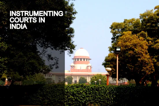 OPINION | Instrumenting Courts in India