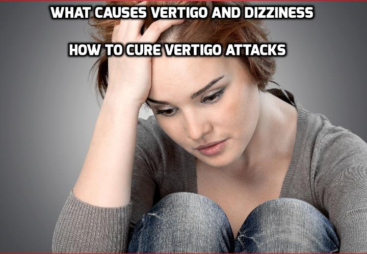 How To Have a Healthy Life What is the Best Way to Cure Vertigo Attacks?