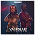 Preto Show & Fabious - Vai Rolar (DJ Paparazzi Remix) [2o18].