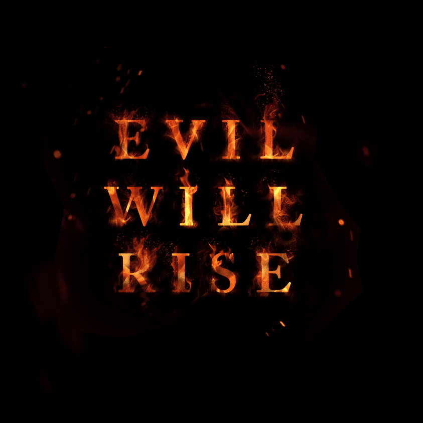 evil will rise