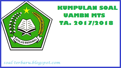 Soal Uambn Akidah Akhlak Mts Tahun 2018
