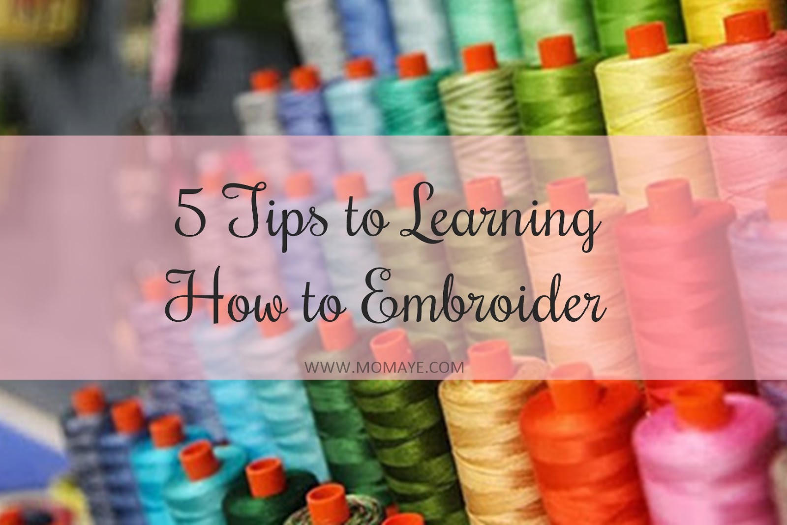 5 Tips to Learning How to Embroider
