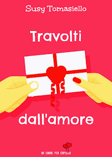 Cover Reveal . Travolti dall'amore di Susy Tomasiello. Disponibile dal 20 maggio 2018.