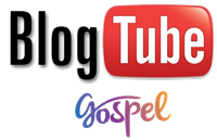 BlogTube Gospel