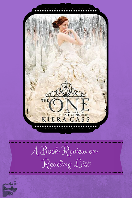 The One by Kiera Cass  Book three of the Selection Series  A book review on The Reading List  http://bit.ly/1gAnIQb