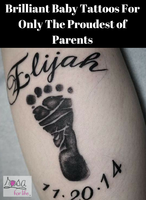 Brilliant Baby Tattoos For Only The Proudest of Parents | Rosa For Life