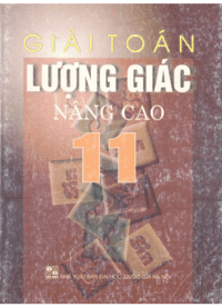 Giải Toán Lượng Giác Nâng Cao 11 - Lê Hữu Trí