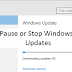 How to Pause or Stop Windows 10 Auto Updates, Download and Install