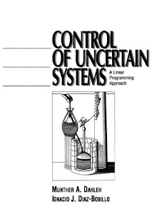 Control of Uncertain Systems: A Linear Programming Approach