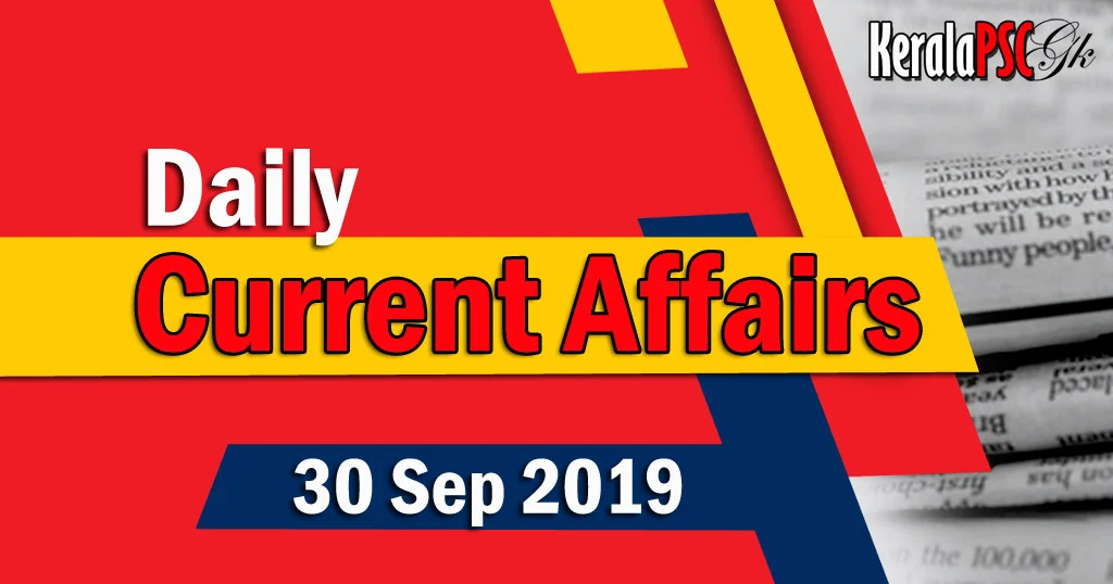 Kerala PSC Daily Malayalam Current Affairs 30 Sep 2019