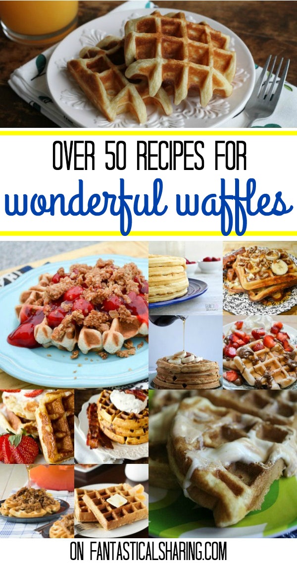 Over 50 Recipes for Wonderful Waffles | Savory or sweet, there is a waffle for everyone in this collection #waffles #breakfast #roundup #recipes