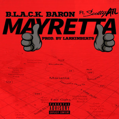 B.L.A.C.K Baron x Scotty ATL - "Mayretta" Remix / www.hiphopondeck.com