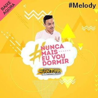JUNIOR SANTORINI - BAFORA O LANÇA - Melody Brazil - Melody 2023