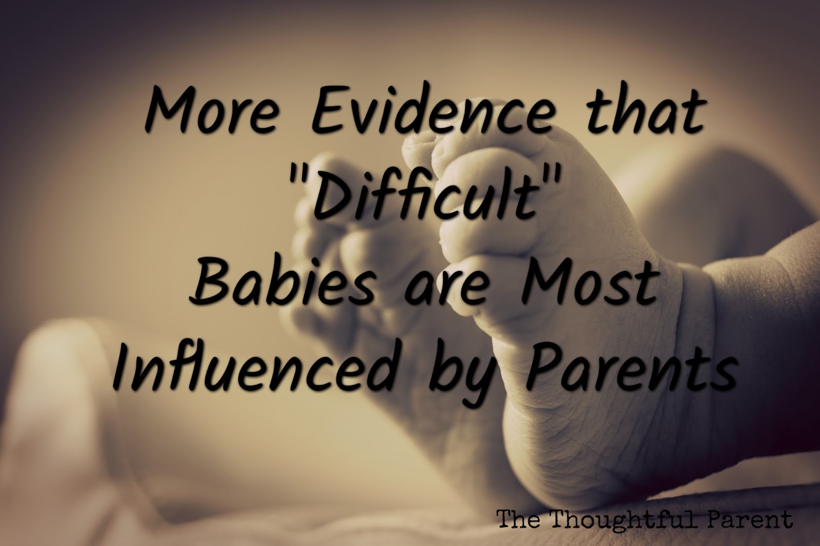 More Evidence that "Difficult" Babies are Most Influenced by Parents
