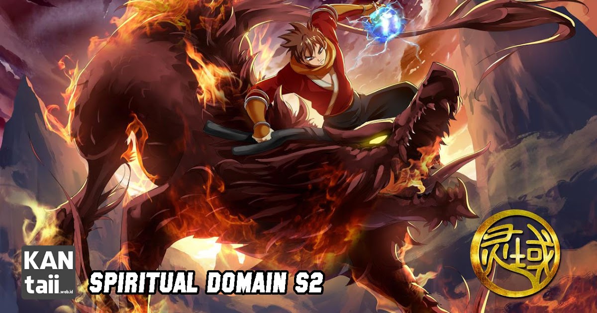 Spiritual Domain Season 2 Batch Kantaii Download Anime Donghua