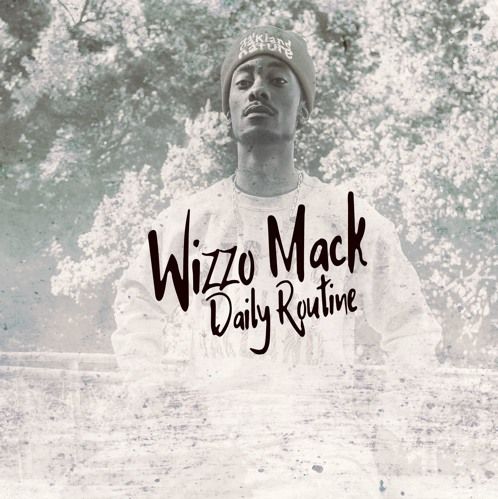 Wizzo Mack - "Daily Routine"