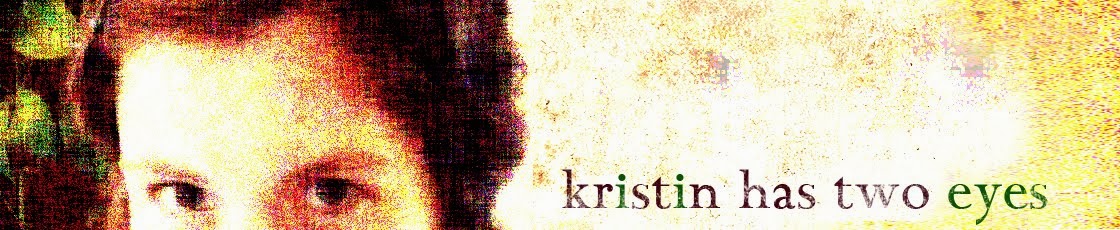 Kristin Has Two Eyes