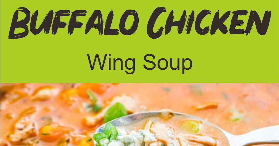Buffalo Chicken Wing Soup Foods Lovers