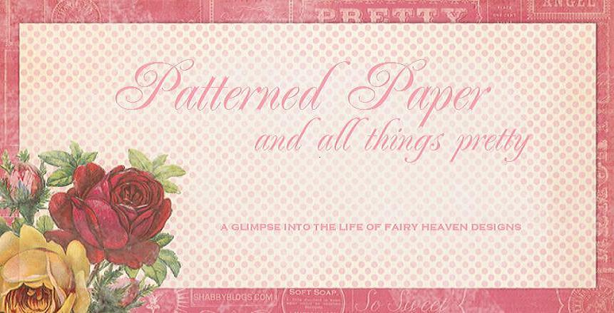 Patterned Paper & all things pretty