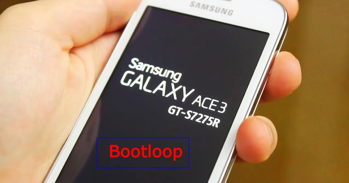 2 Cara Mengatasi Samsung Galaxy Ace 3 Bootloop Flash Dan Recovery Mode Ime Android