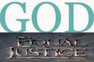 GODS EQUAL JUSTICE
