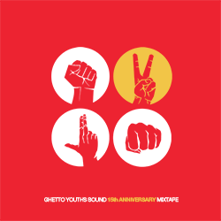 GHETTO YOUTHS SOUND 15th ANNIVERSARY MIXTAPE