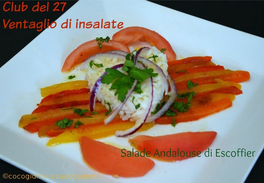 Cocogianni o cuocogianni? SALADE ANDALOUSE DI ESCOFFIER PER IL