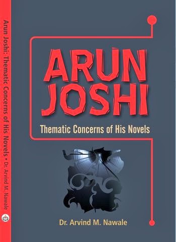 Arun Joshi:  Thematic Study of His Novels